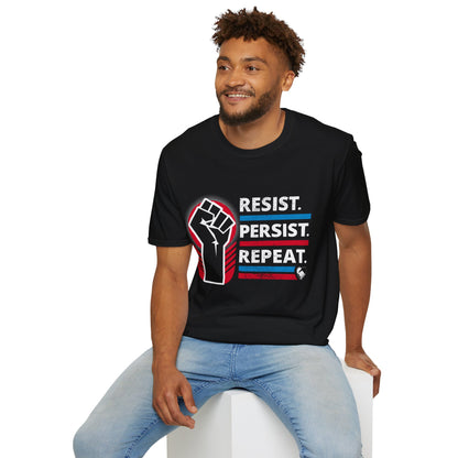 "Resist Persist Repeat" Unisex T-Shirt