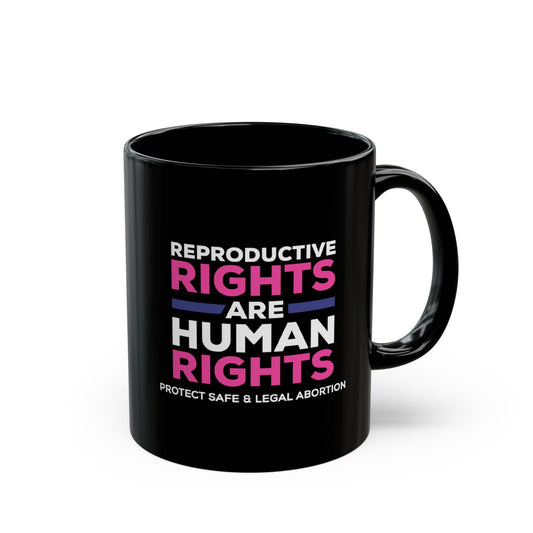 “Reproductive Rights” 11 oz. Mug