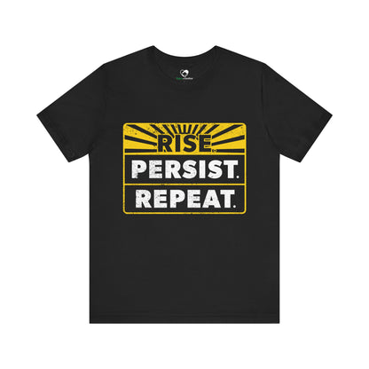 "Rise Persist Repeat" Unisex T-Shirt (Bella+Canvas)