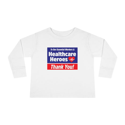 “Healthcare Heroes” Toddler Long Sleeve Tee