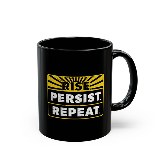 “Rise Persist Repeat” 11 oz. Mug