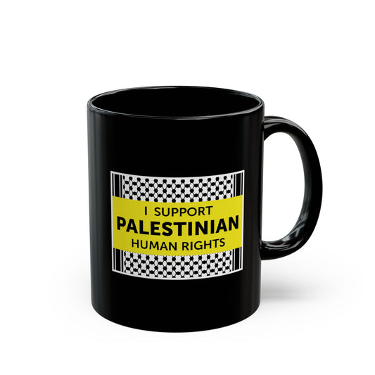 “I Support Palestinian Human Rights” 11 oz. Mug