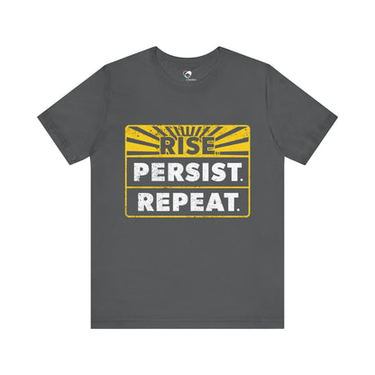 "Rise Persist Repeat" Unisex T-Shirt (Bella+Canvas)