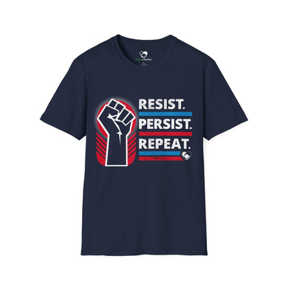 "Resist Persist Repeat" Unisex T-Shirt