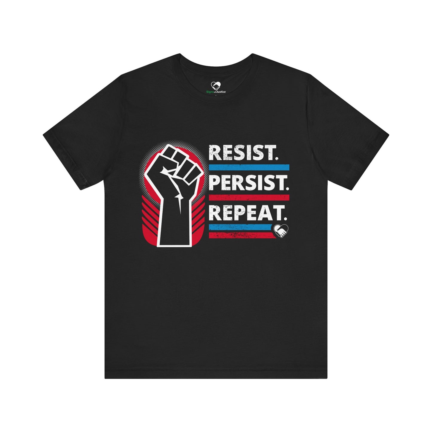 "Resist Persist Repeat" Unisex T-Shirt (Bella+Canvas)