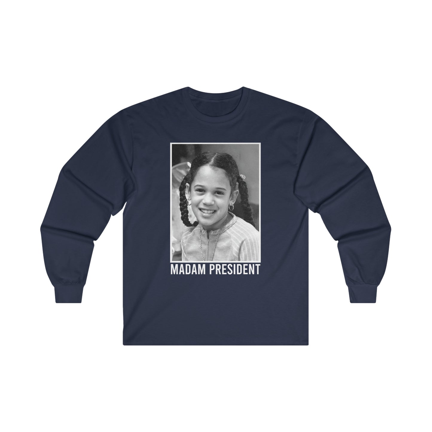 Madam President Unisex Long Sleeve T-Shirt