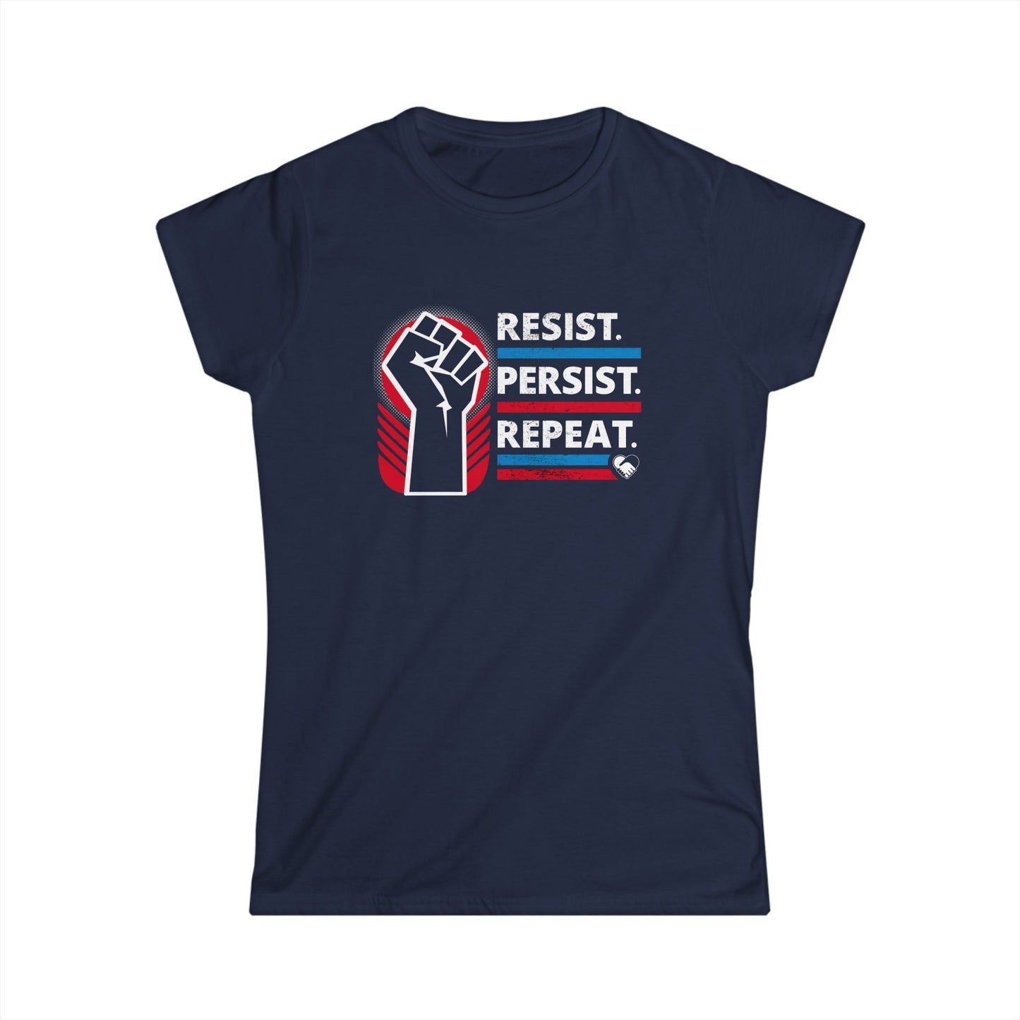 “Resist Persist Repeat” Women’s T-Shirts