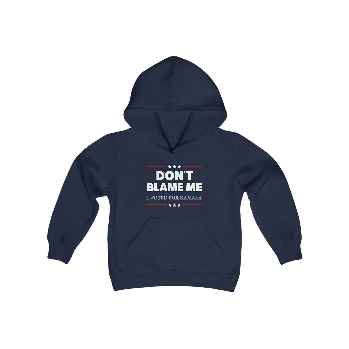 "DON'T BLAME ME. I voted for Kamala" Youth Hoodie