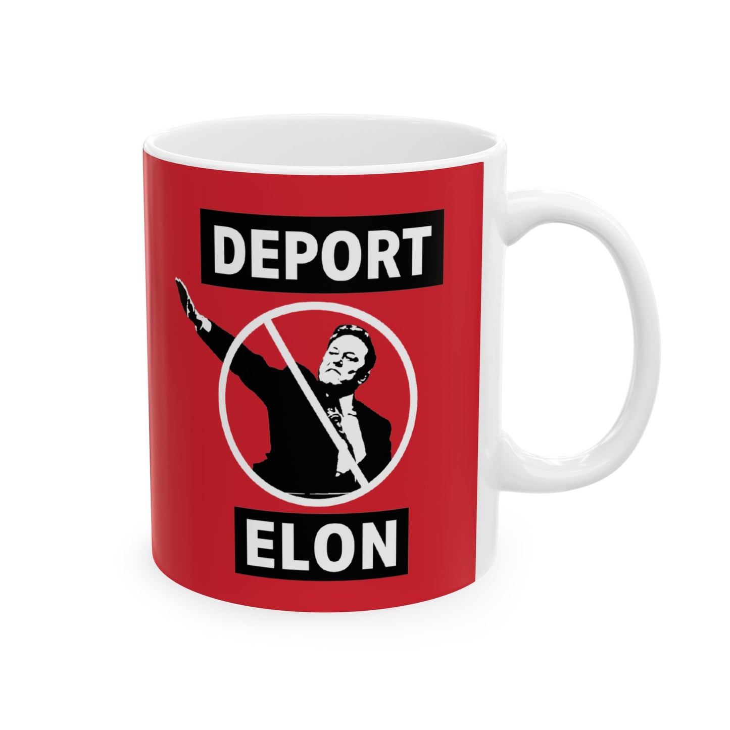 "Deport Elon Musk” 11 oz. Mug