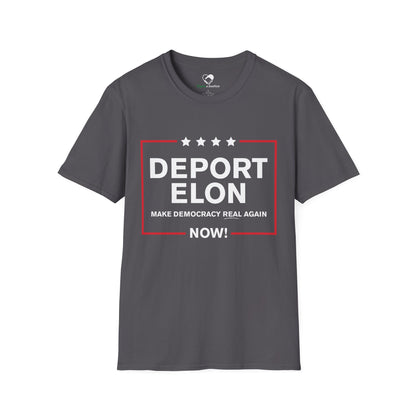 "Deport Elon Make Democracy Real Again" Unisex T-Shirt