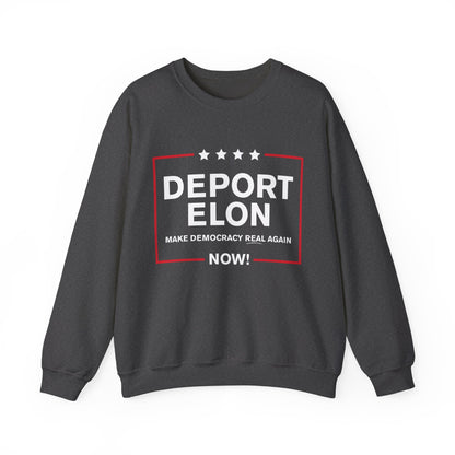 "Deport Elon Make Democracy Real Again" Unisex Sweatshirt