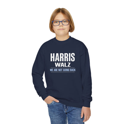 “Harris Walz - We Are Not Going Back” Youth Sweatshirt