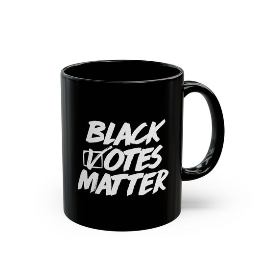 “Black Votes Matter (white text)” 11 oz. Mug