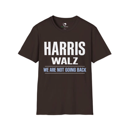 “Harris Walz - We Are Not Going Back” Unisex T-Shirt