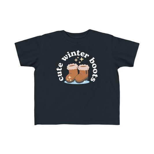 “Cute Winter Boots” Toddler's Tee