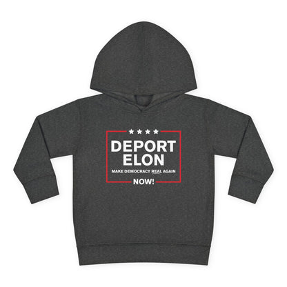 "Deport Elon Make Democracy Real Again" Toddler Hoodie