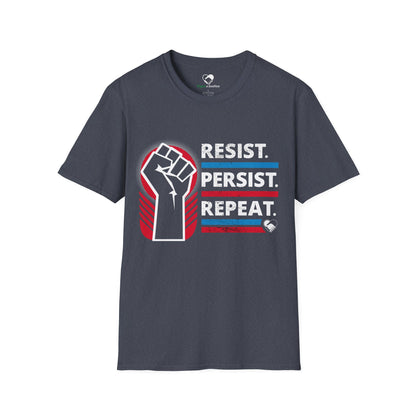 "Resist Persist Repeat" Unisex T-Shirt