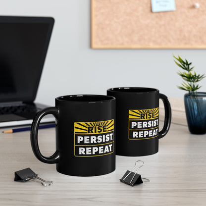 “Rise Persist Repeat” 11 oz. Mug