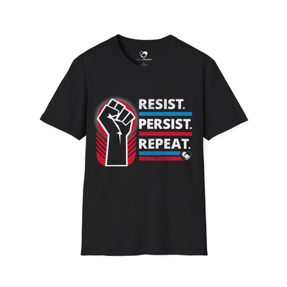 "Resist Persist Repeat" Unisex T-Shirt