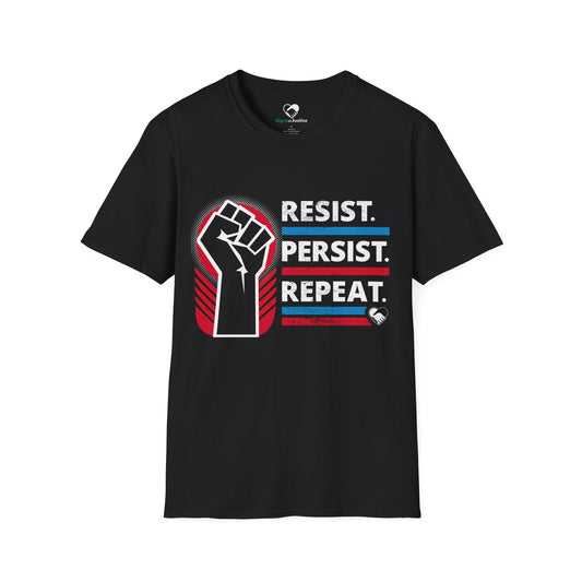 "Resist Persist Repeat" Unisex T-Shirt