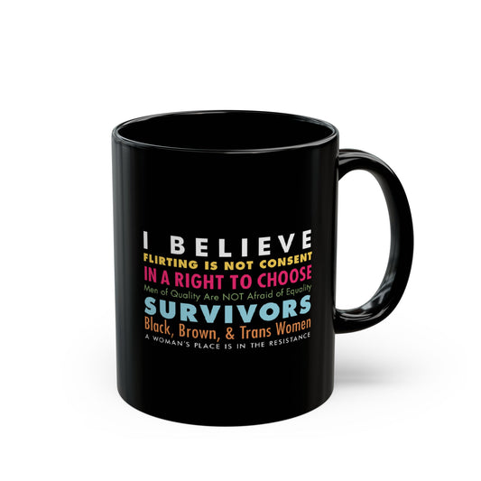 “I/We Believe Women” 11 oz. Mug