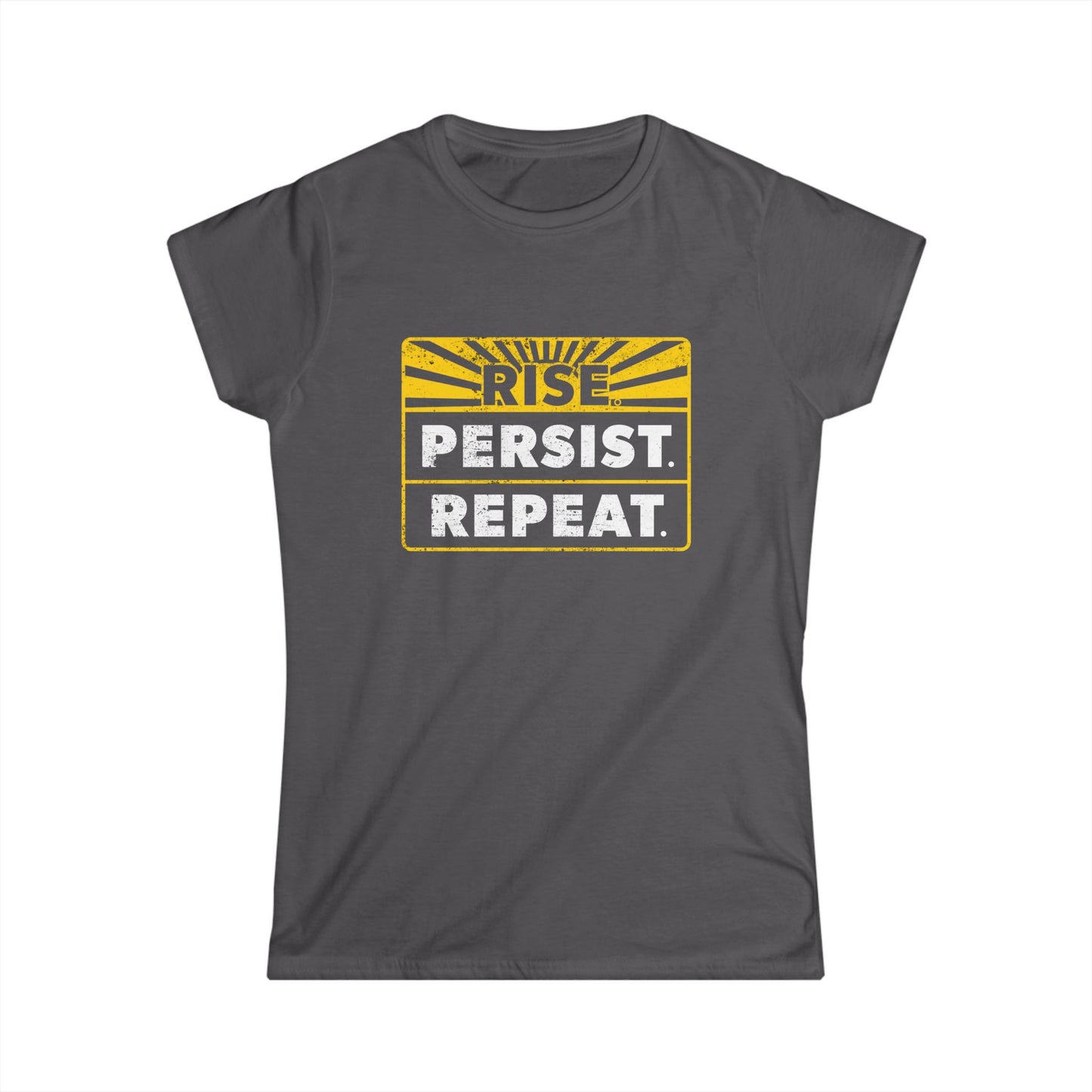 “Rise Persist Repeat” Women’s T-Shirts