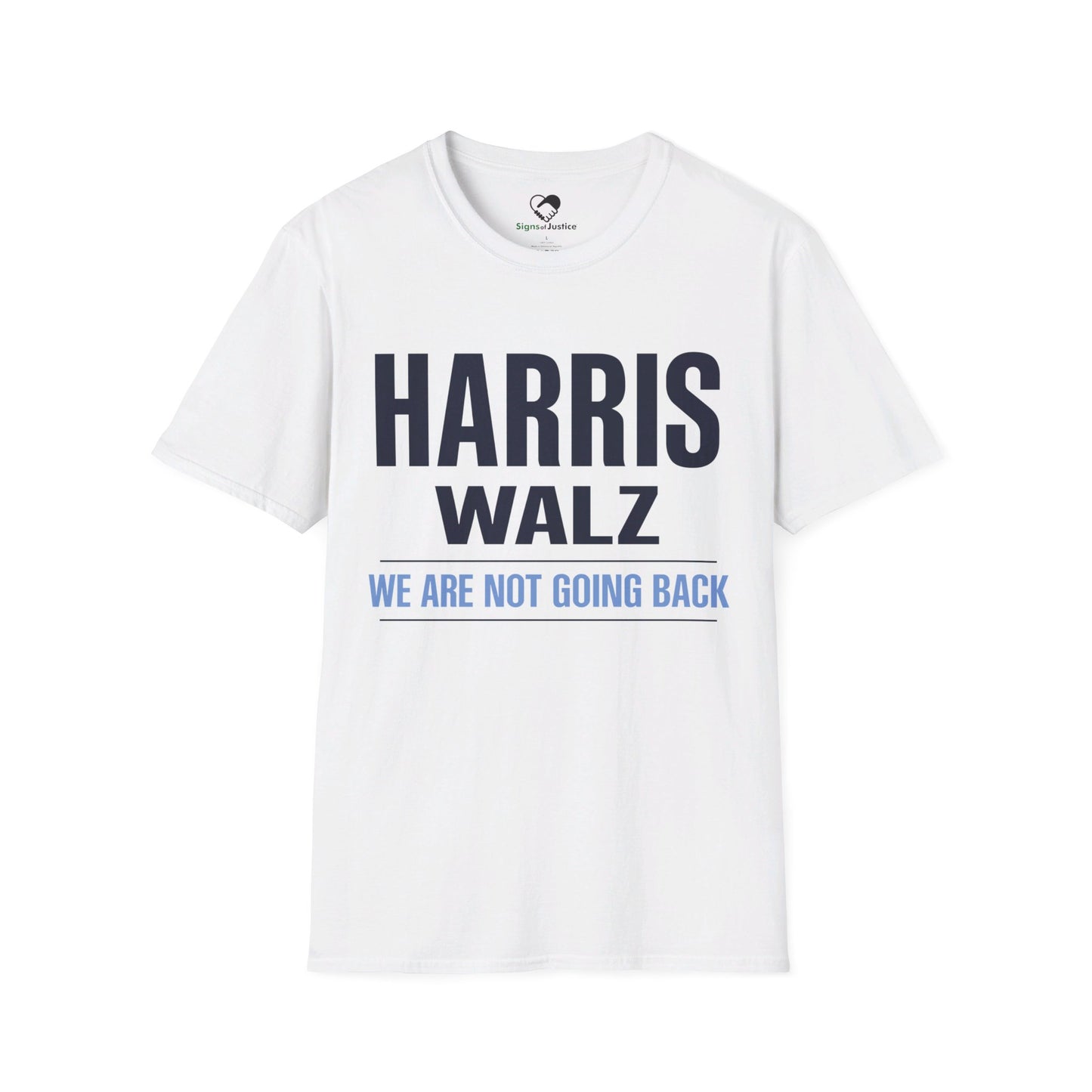 “Harris Walz - We Are Not Going Back” Unisex T-Shirt