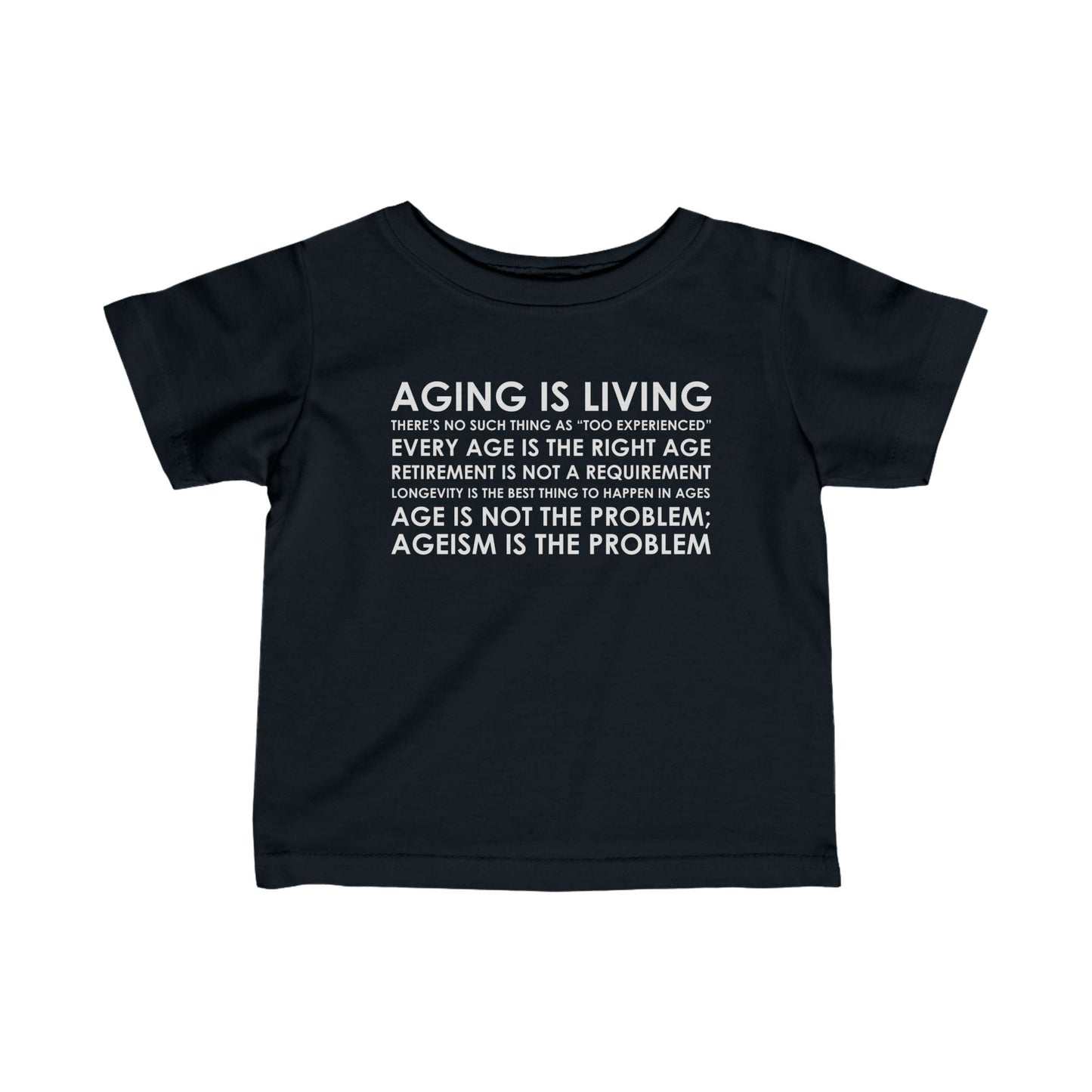 “Aging Is Living” Infant Tee