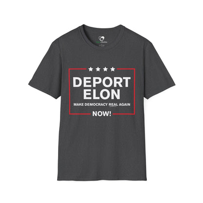 "Deport Elon Make Democracy Real Again" Unisex T-Shirt