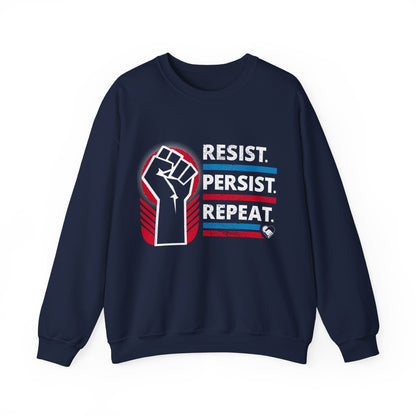 “Resist Persist Repeat” Unisex Sweatshirt