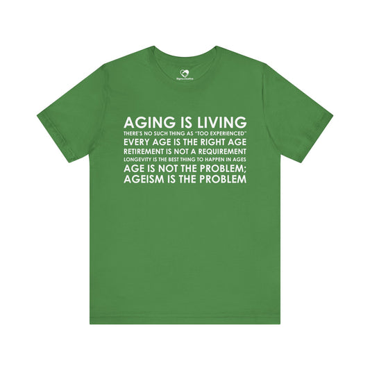 "Aging Is Living" Unisex T-Shirt (Bella+Canvas)