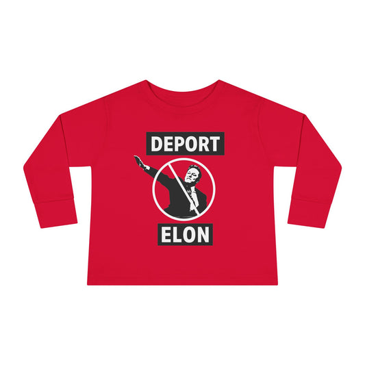 "Deport Elon Musk" Toddler Long Sleeve Tee