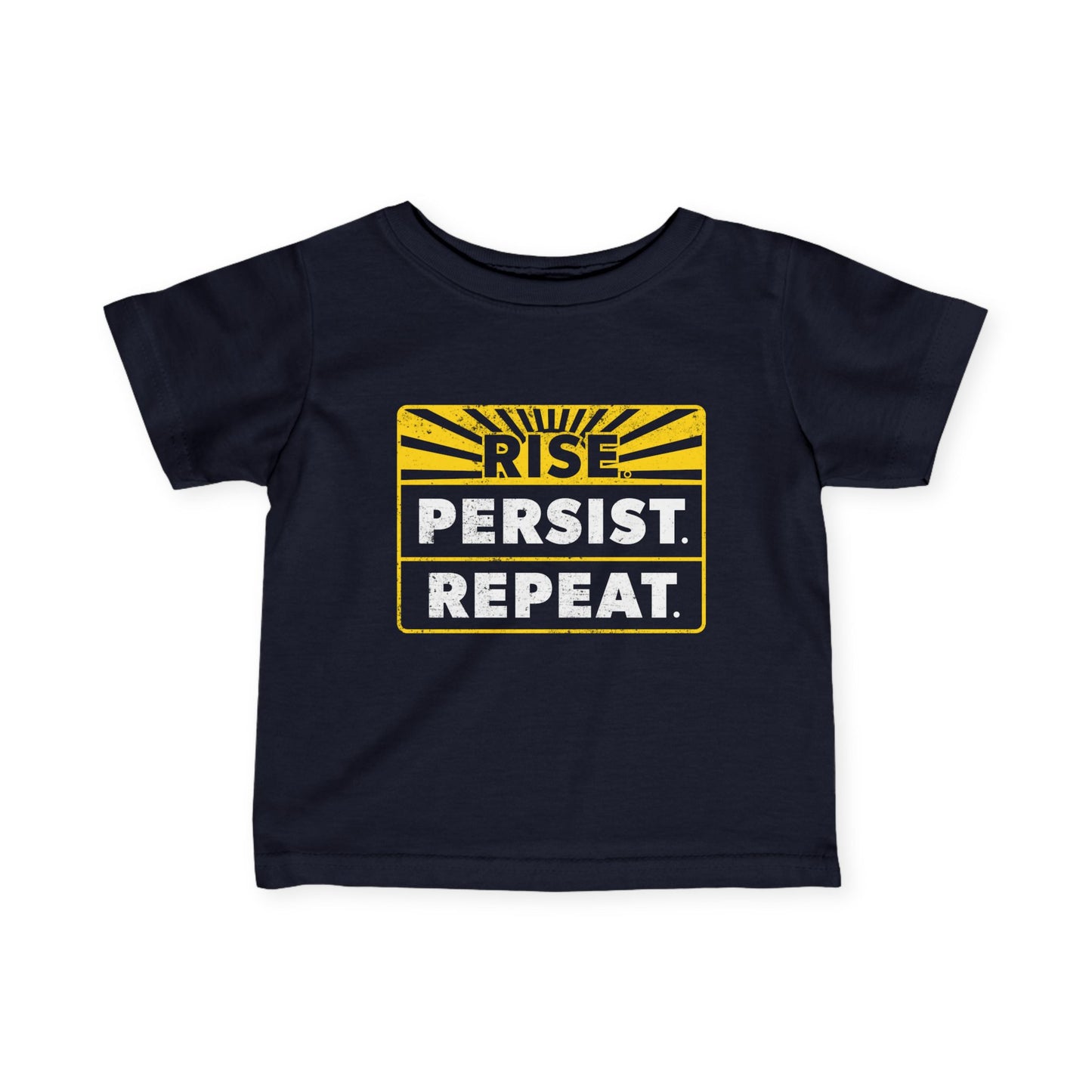 “Rise Persist Repeat” Infant Tee