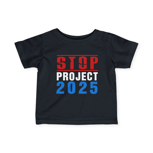 “STOP Project 2025” Infant Tee