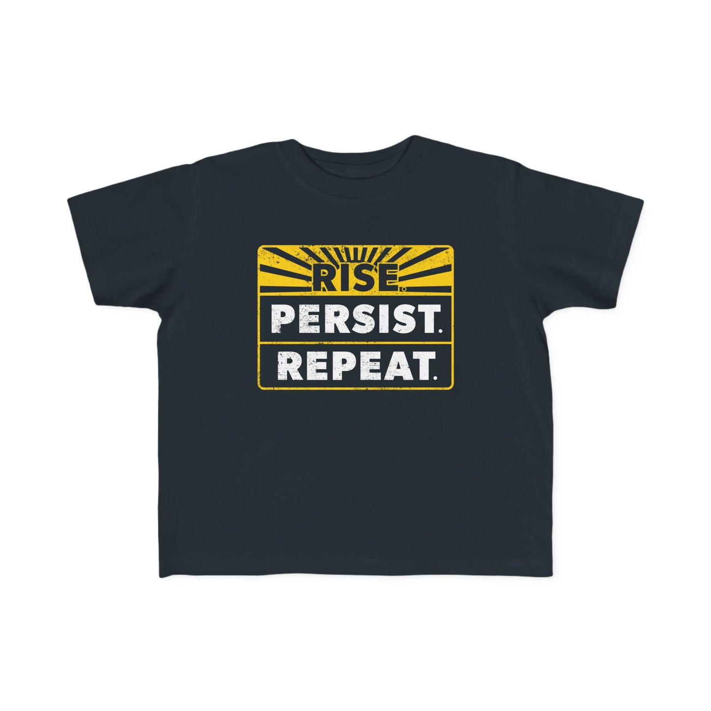 “Rise Persist Repeat” Toddler's Tee