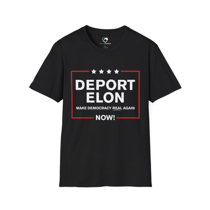 "Deport Elon Make Democracy Real Again" Unisex T-Shirt