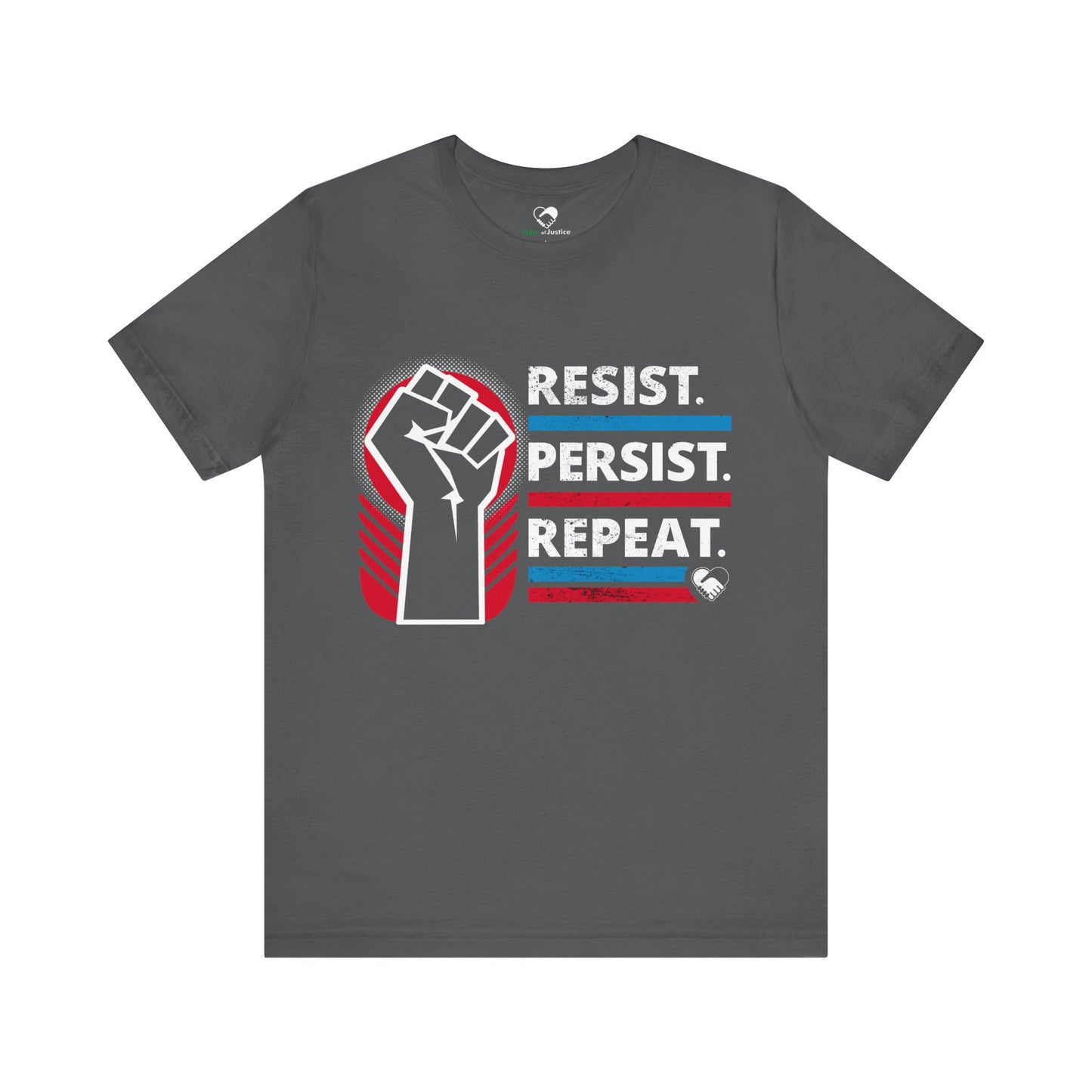 "Resist Persist Repeat" Unisex T-Shirt (Bella+Canvas)