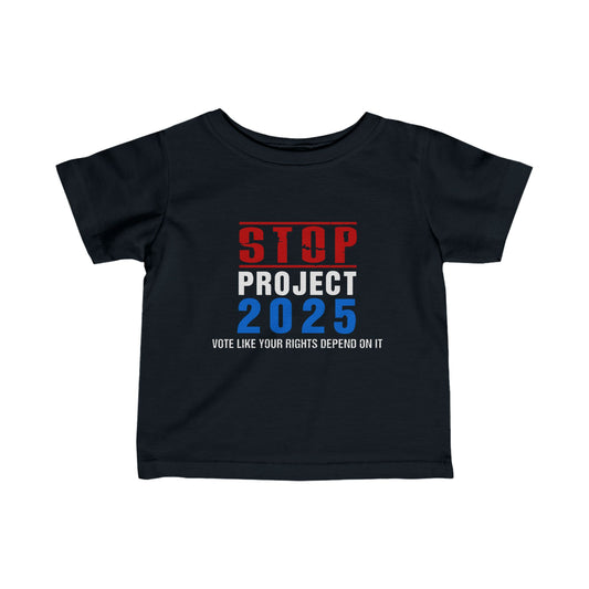 “STOP Project 2025” Infant Tee