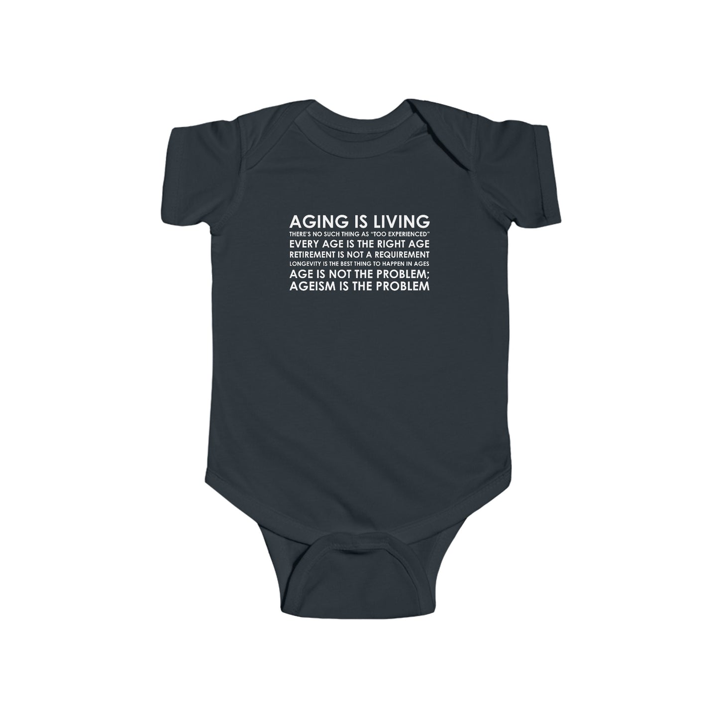 "Aging Is Living" Infant Onesie