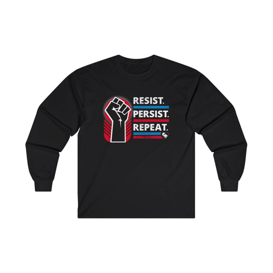 “Resist Persist Repeat” Unisex Long Sleeve T-Shirt