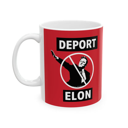 "Deport Elon Musk” 11 oz. Mug