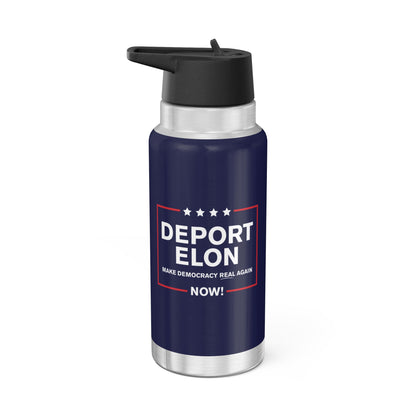 “Deport Elon Make Democracy Real Again” 32 oz. Tumbler/Water Bottle