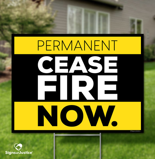 "Cease Fire" Yard Sign