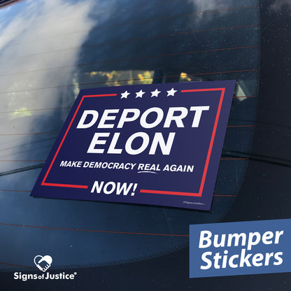 "Deport Elon Make Democracy Real Again" Bumper Stickers