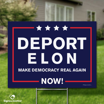 "Deport Elon Make Democracy Real Again" Yard Sign