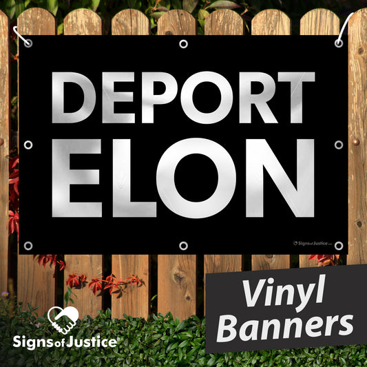 "Deport Elon" Vinyl Banner