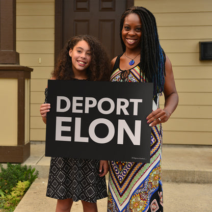 "Deport Elon" Yard Sign