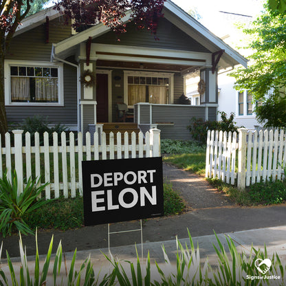 "Deport Elon" Yard Sign