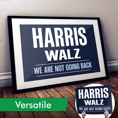 "Harris Walz - We Are Not Going Back" Campaign Cardstock Print