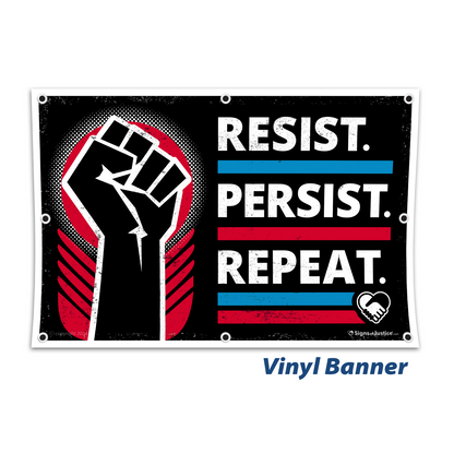 "Resist Persist Repeat" Vinyl Banner